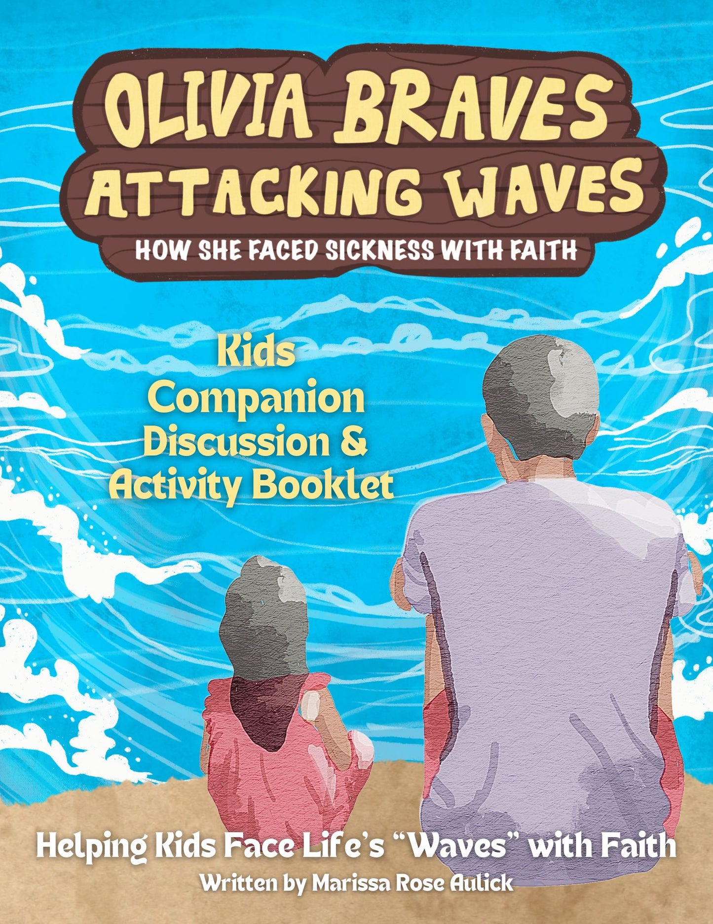 Olivia Braves Attacking Waves: Kids Companion Discussion & Activity Booklet