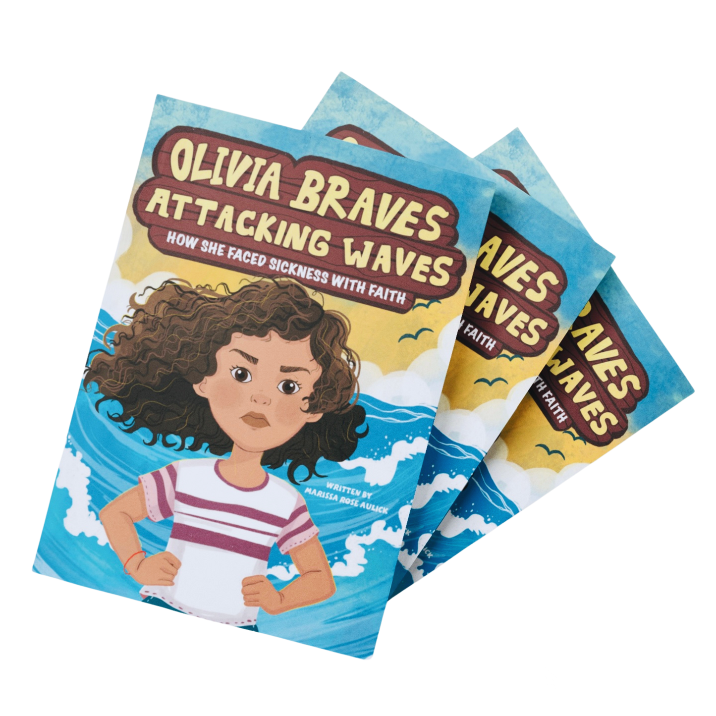 Olivia Braves Attacking Waves: How She Faced Sickness with Faith (Hardcover)