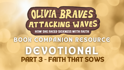 Olivia Braves Attacking Waves: 3-Part Video Devotional (for Parents + Mentors)