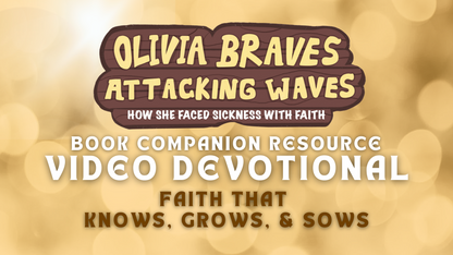 Olivia Braves Attacking Waves: 3-Part Video Devotional (for Parents + Mentors)